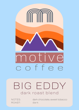Load image into Gallery viewer, Big Eddy Dark Blend
